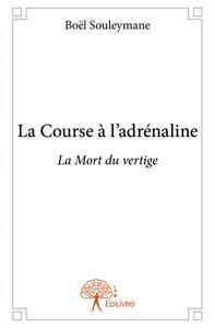 La course à l'adrénaline