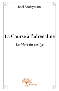 La Course à l'adrénaline