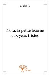 Nora, la petite licorne aux yeux tristes