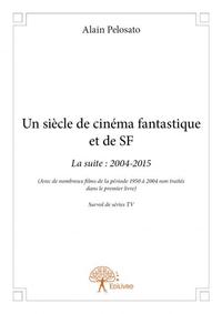 Un siècle de cinéma fantastique et de sf