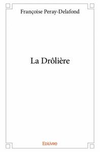 La drôlière