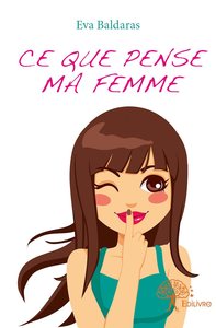 Ce que pense ma femme