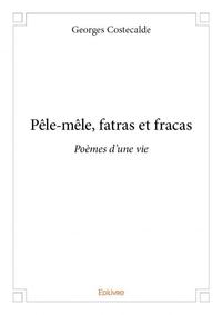 Pêle mêle, fatras et fracas