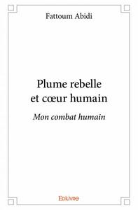 Plume rebelle et cœur humain