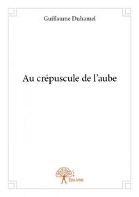 Au crépuscule de l'aube
