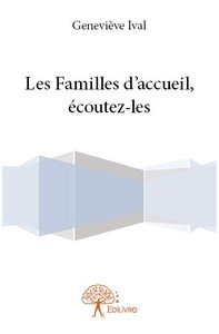 Les familles d'accueil, écoutez les