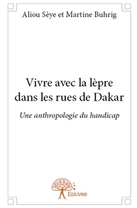 Vivre avec la lèpre dans les rues de Dakar