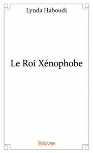 Le roi xénophobe