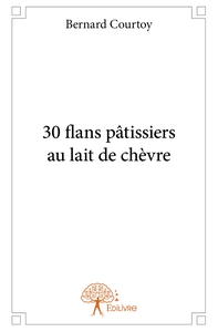 30 flans pâtissiers au lait de chèvre