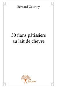 30 flans pâtissiers au lait de chèvre