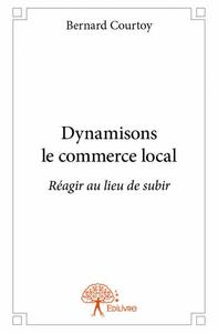 Dynamisons le commerce local