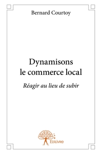 Dynamisons le commerce local