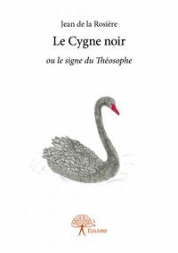 Le cygne noir ou le signe du théosophe