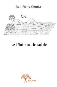 Le plateau de sable