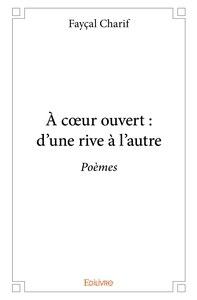 À coeur ouvert : d'une rive à l'autre