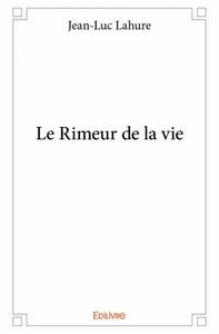 Le rimeur de la vie