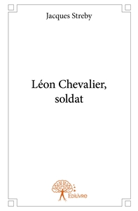 Léon Chevalier, soldat