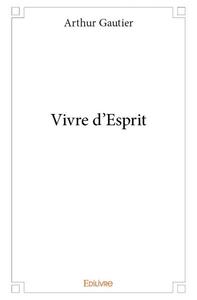 Vivre d'esprit