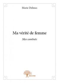 Ma vérité de femme