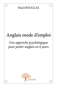 Anglais mode d'emploi
