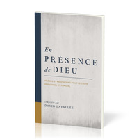 EN PRESENCE DE DIEU - PRIERES ET MEDITATIONS POUR LE CULTE PERSONNEL ET FAMILIAL