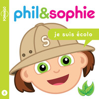 PHIL&SOPHIE - JE SUIS ECOLO TOME 8