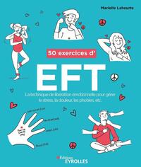 50 exercices d'EFT (Technique de libération émotionnelle)