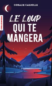 LE LOUP QUI TE MANGERA