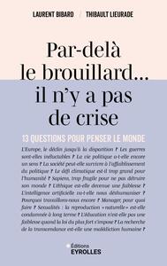 Par-delà le brouillard... il n'y a pas de crise