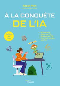 A LA CONQUETE DE L'IA - COLLEGE ET LYCEE