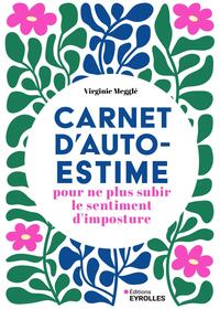 Carnet d'autoestime pour ne plus subir le sentiment d'imposture