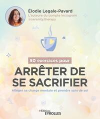 50 exercices pour arrêter de se sacrifier