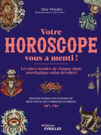 Votre horoscope vous a menti !
