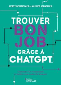 TROUVER LE BON JOB GRACE A CHATGPT - COMMENT L'IA REVOLUTIONNE ET FACILITE VOTRE RECHERCHE D'EMPLOI