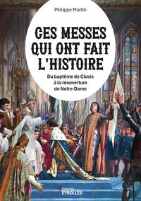 Ces messes qui ont fait l'histoire