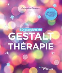 50 exercices de Gestalt-thérapie