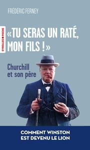 « Tu seras un raté, mon fils ! »