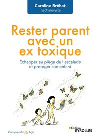 Rester parent avec un ex toxique