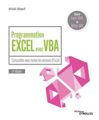 PROGRAMMATION EXCEL AVEC VBA - 3E EDITION - COMPATIBLE AVEC TOUTES LES VERSIONS D'EXCEL