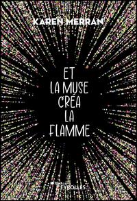 Et la muse créa la flamme