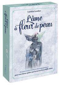 L'AME A FLEUR DE PEAU - 44 CARTES ORACLE ET LE LIVRE D'ACCOMPAGNEMENT POUR VOUS LAISSER GUIDER PAR L
