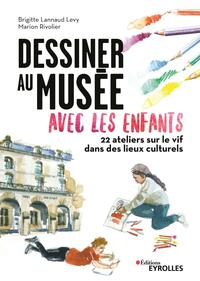 Dessiner au musée avec les enfants