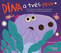 Dina a très peur