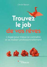 Trouvez le job de vos rêves