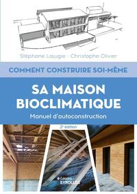 Comment construire soi-même sa maison bioclimatique