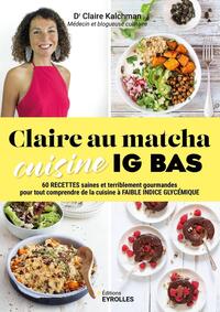 Claire au matcha cuisine IG BAS