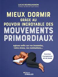 Mieux dormir grâce au pouvoir incroyable des mouvements primordiaux