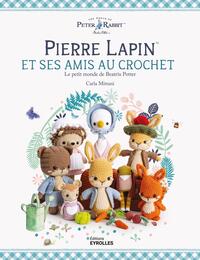 PIERRE LAPIN ET SES AMIS AU CROCHET - LE PETIT MONDE DE BEATRIX POTTER