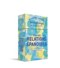 POUR DES RELATIONS EPANOUIES AVEC MON CONJOINT, MON ENFANT, UN PARENT, MES AMIS - 44 CARTES-CONSEIL
