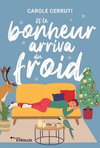 ET LE BONHEUR ARRIVA DU FROID